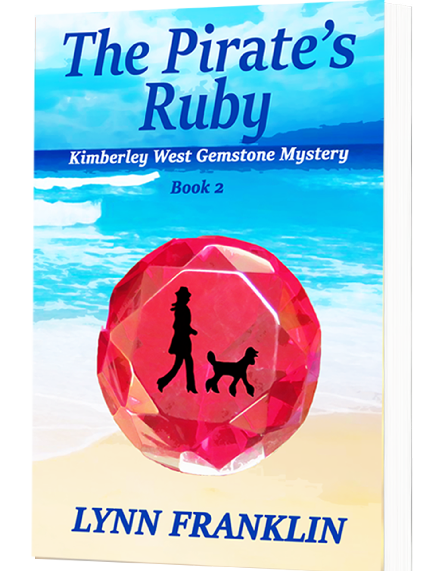 The Pirate's Ruby: Kimberley West Gemstone Mystery #2